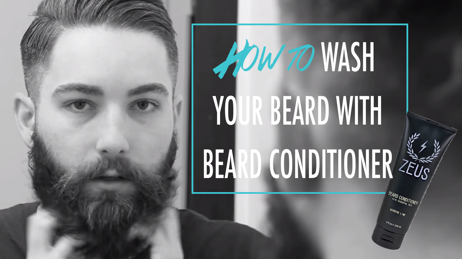 How To Wash Your Beard Beard Conditioner Zeus Video Series