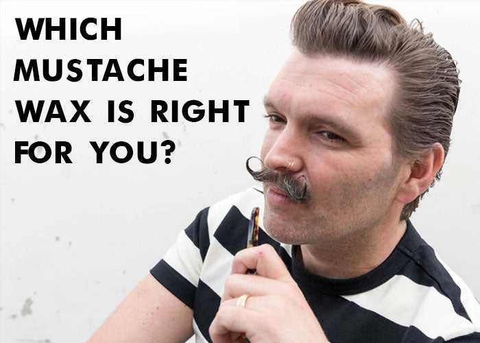 All About Mustache Care: Which Mustache Wax Is Right For Me?